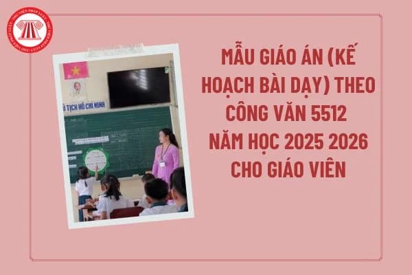 Prompt: Prompt soạn giáo án theo Công văn 5512 chuẩn Bộ GD&ĐT