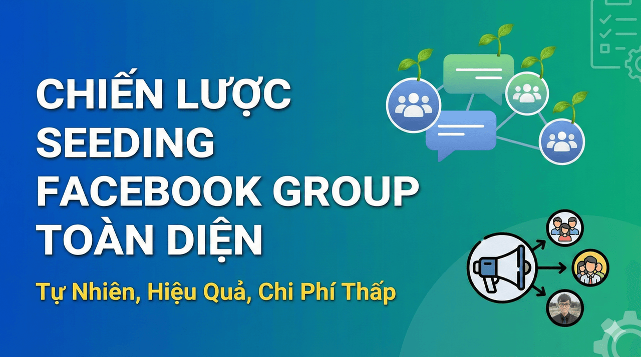 Prompt: Prompt chiến lược Seeding trên hội nhóm Facebook tự nhiên nhất